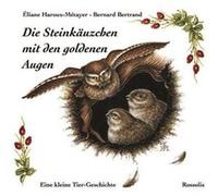 Die steinkauzchen mit den goldenen augen BERTRAND HAROUX (Auteur)