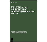 Die Stellung Der Vorexilischen Schriftpropheten Zum Kultus