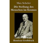 Die Stellung Des Menschen Im Kosmos (Großdruck)