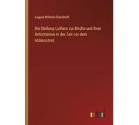 Die Stellung Luthers zur Kirche und ihrer Reformation in der Zeit vor dem Ablassstreit