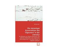 Die Stereotype Konstruktion Des "Zigeuners" In Der Literatur