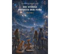 Die Sterne jenseits der Tore: Die Zauberwald-Chroniken - Band 3 - Teil 3 von 3