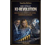 Die stille KI-Revolution: Wie Anleger jenseits des Hypes Vermögen aufbauen