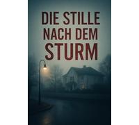 Die Stille nach dem Sturm