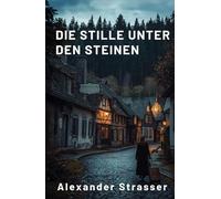 Die Stille unter den Steinen: Das Echo der Vergangenheit