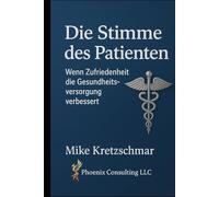 Die Stimme des Patienten: Wie Zufriedenheit die Gesundheitsversorgung verbessert