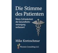 Die Stimme des Patienten: Wie Zufriedenheit die Gesundheitsversorgung verbessert
