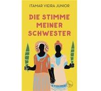 Die Stimme meiner Schwester | Itamar Vieira Junior Itamar Vieira JuniorItamar Vieira Junior (Auteur)