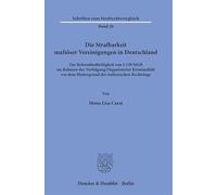 Die Strafbarkeit Mafi?ser Vereinigungen in Deutschland: Zur Reformbedurftigkeit Von ? 129 StGB Im Rahmen Der Verfolgung Organisierter Kriminalit't VOR Dem Hintergrund Der Italienischen Rechtslage