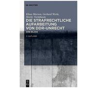 Die Strafrechtliche Aufarbeitung Von Ddr-Unrecht