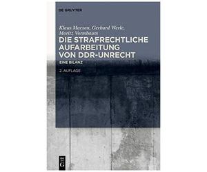 Die Strafrechtliche Aufarbeitung Von Ddr-Unrecht
