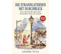 Die Strandlaternen mit Durchblick: Eine erleuchtende Satire über die dunklen Seiten des Urlaubs