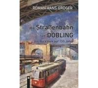 Die Straßenbahn In Döbling. Ein Rückblick Auf 155 Jahre