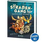 Die Straßengäng (Band 1) - Eine Pfote wäscht die andere: Erlebe die Abenteuer einer (fast) furchtlosen Gang - Kinderbuch mit urkomischen Tieren ab 8 Jahren