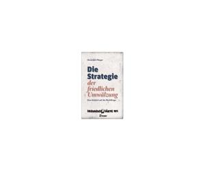 Die Strategie Der Friedlichen Umwälzung