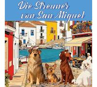 Die Streuner von San Miguel: Zehn wilde Hunde bilden eine Bande