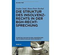 Die Struktur Des Insolvenzrechts In Der Bgh-Rechtsprechung