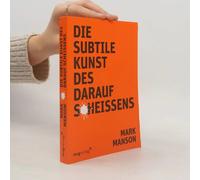 Die Subtile Kunst Des Daraufscheißens