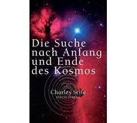 Die Suche nach Anfang und Ende des Kosmos