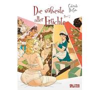 Die süßeste aller Früchte. Band 2 (von 2) (limitierte Vorzugsausgabe)