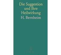 Die Suggestion und Ihre Heilwirkung