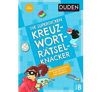 Die superdicken Kreuzworträtselknacker - ab 12 Jahren (Band 8): Wortschatzspiele zum Tüfteln und Knobeln