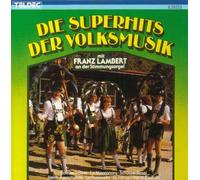 Die Superhits der Volksmusik - Franz Lambert