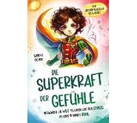 Die Superkraft Der Gefühle