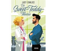 Die Sweet-Teddy-Theorie Roman | Mit Tropes wie Forced Proximity und He Falls First | »Eine herzerwärmende Geschichte mit reverse-Grumpy-x-Sunshine-Trope … Ich war völlig gefesselt« - Julie Caplin - Lu