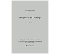 Die Symbolik Der Löwenjagd