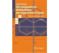 Die systematische Nomenklatur der organischen Chemie Hellwinkel, Dieter (Auteur)