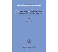 Die T?tigkeit Der It-Sachverst?ndigen Im Deutschen Strafverfahren