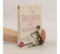 Die Tänzerin Von Auschwitz