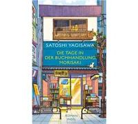 Satoshi Yagisawa – Die Tage in der Buchhandlung Morisaki – Roman: Pouvoir guérisseur de la lecture