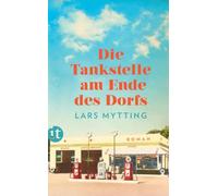 Die Tankstelle am Ende des Dorfs