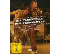 Die Tankstelle Der Verdammten - Eine Schrott-Oper