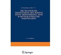 Die Technische Ausnut¿Ung Des Bodens Seine Bonitierung Und Kartographische Darstellung