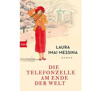 Die Telefonzelle am Ende der Welt: Roman