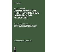 Die Terminologie Der Älteren Westgermanischen Rechtsquellen
