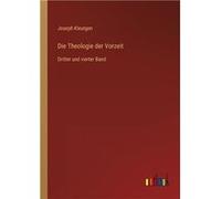 Die Theologie der VorzeitDritter und vierter Band - Joseph Kleutgen - BoD Third Party Titles - Livre en Anglais Joseph KleutgenJoseph Kleutgen (Auteur)