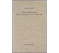 Die Theologie Des Markell Von Ankyra