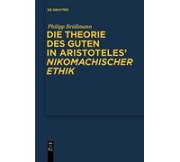 Die Theorie Des Guten In Aristoteles' "Nikomachischer Ethik