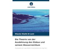 Die Theorie von der Ausdehnung des Globus und seinem Wasserreichtum