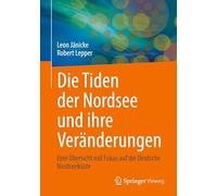 Die Tiden der Nordsee und ihre Veränderungen: Eine Übersicht mit Fokus auf die Deutsche Nordseeküste
