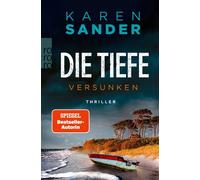Die Tiefe: Versunken - Karen Sander - Rowohlt E-Book - ebook (ePub) - Livre