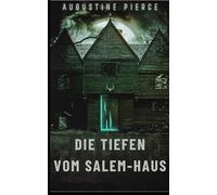 Die Tiefen vom Salem-Haus: Dunkles Reich Buch 6