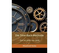 Die Time-Back-Methode: Zeit ist nicht nur Geld