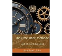 Die Time-Back-Methode: Zeit ist nicht nur Geld