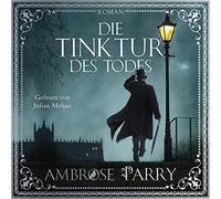 Die Tinktur des Todes (Die Morde von Edinburgh 1): 2 CDs