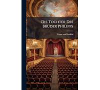 Die Tochter Des Bruder Philipps
